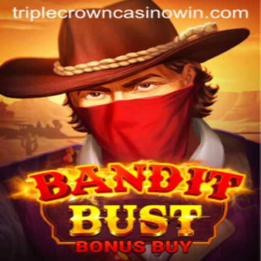 BanditBustBonusBuy: A Thrilling Journey in Triple Crown Casino