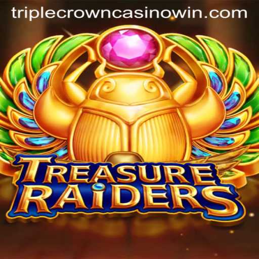 Discover the Adventure of TREASURERAIDERS at Triple Crown Casino