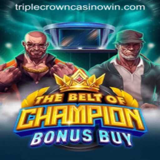 TheBeltOfChampionBonusBuy: A Revolutionary Addition to TripleCrownCasino
